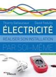 Electricité : Réaliser son installation par soi-même - 5e édition - 9782212484977 - 17,99 €