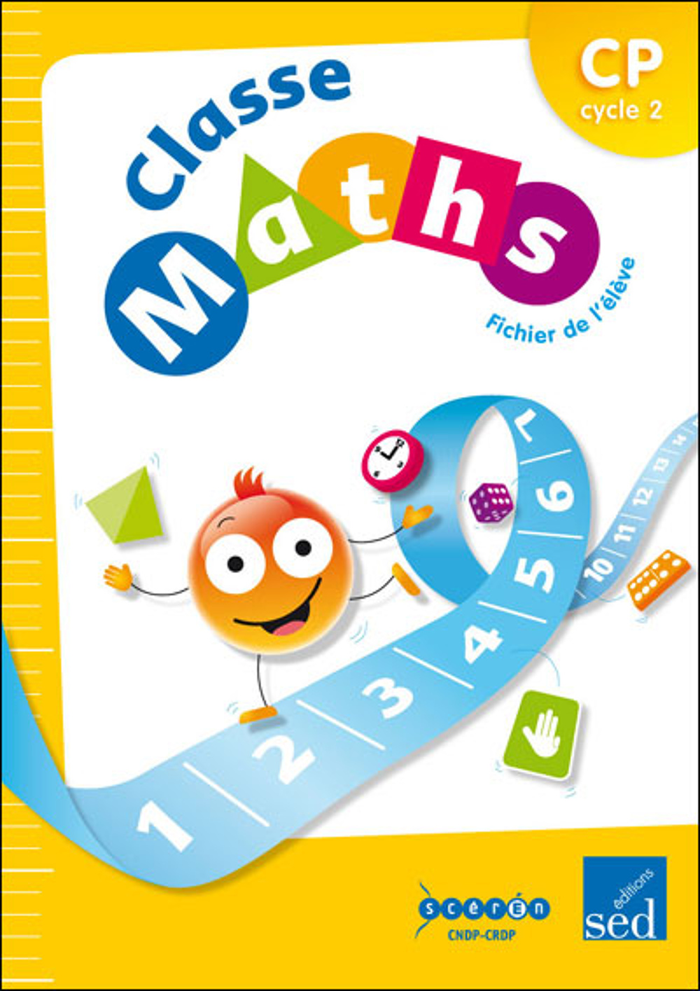 couverture de : Classe maths - CP : Fichier de l'élève couverture de : Classe maths - CP : Fichier de l'élève