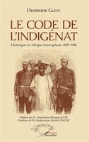 Le code de l'indigénat - Historique en Afrique francophone 1887-1946 ...