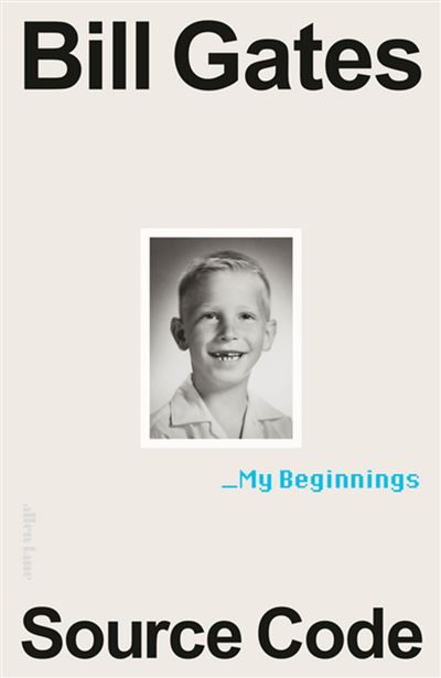 Source Code - My Beginnings, Bill Gates - les Prix d'Occasion ou Neuf