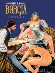 Borgia - Intégrale - Intégrale d'Alejandro Jodorowsky