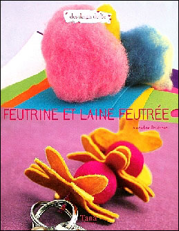 couverture de : Feutrine et laine feutr&eacute;e