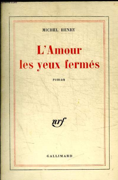 couverture de : L'amour les yeux ferm&eacute;s