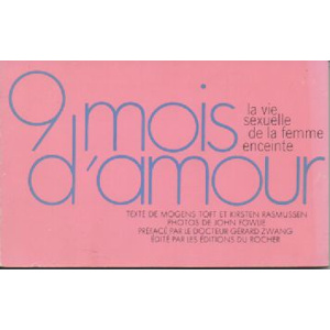 9 Mois D Amour Texte De Mogens Toft Et Kirsten Rasmussen Photos De John Les Prix D Occasion Ou Neuf 9 Mois D Amour Texte De Mogens Toft Et Kirsten Rasmussen Photos De John Les Prix D Occasion Ou Neuf