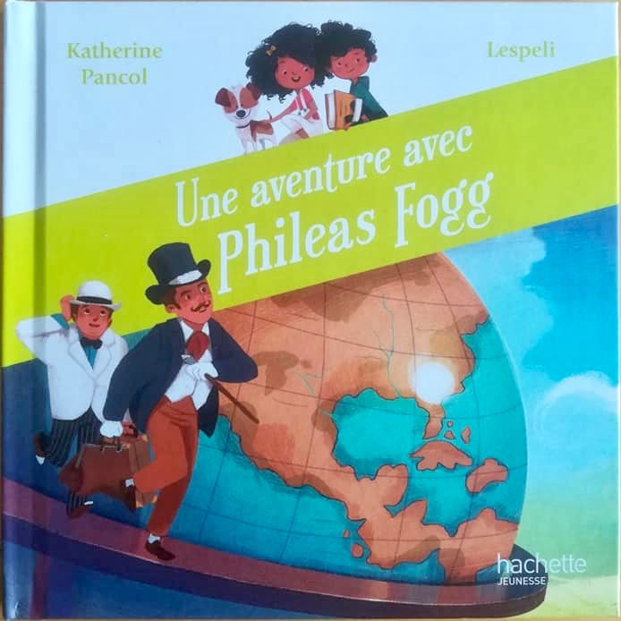 couverture de : Une aventure avec Phileas Fogg
