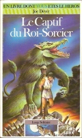 Loup Solitaire Tome 14 - Le Captif Du Roi-Sorcier