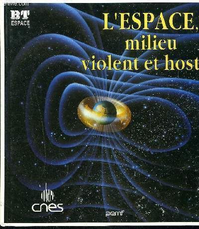 couverture de : L'espace, milieu violent et hostile
