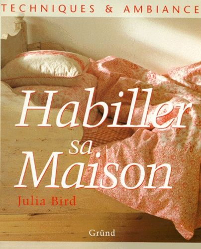 couverture de : Habiller sa Maison