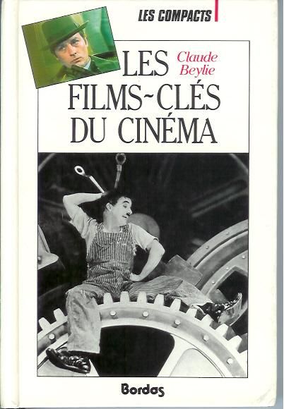 couverture de : Les Films cl&eacute;s du cin&eacute;ma