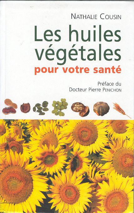 couverture de : Les Huiles v&eacute;g&eacute;tales pour votre sant&eacute;
