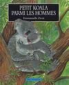 Petit koala parmi les hommes
