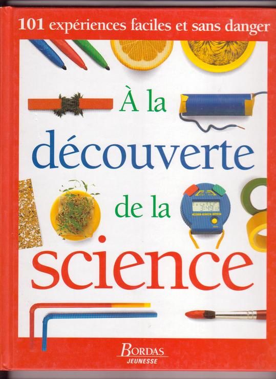 couverture de : A la d&eacute;couverte de la science