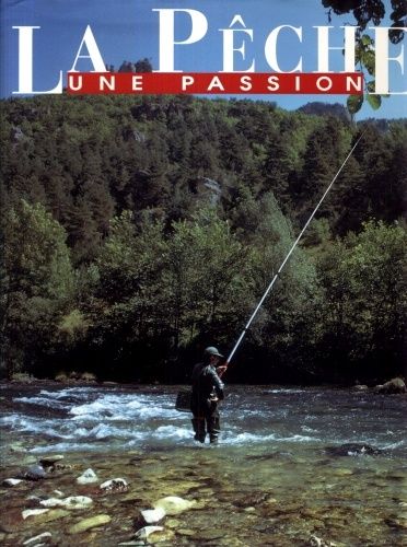 couverture de : La p&ecirc;che une passion