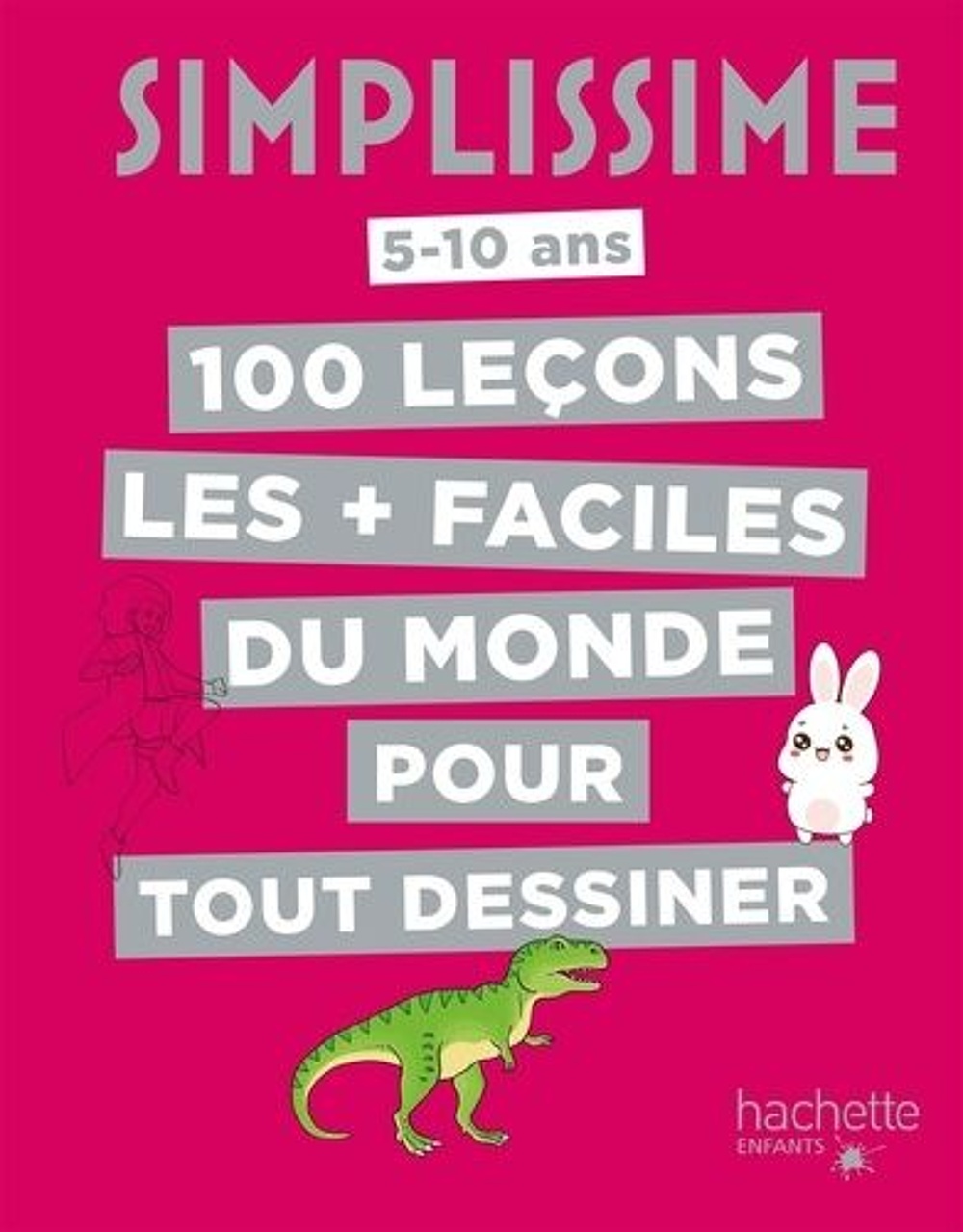 100 leçons les + faciles du monde pour tout dessiner