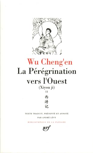 Wu Cheng'en - La Pérégrination vers l'Ouest, tome 2, livres XI à XX