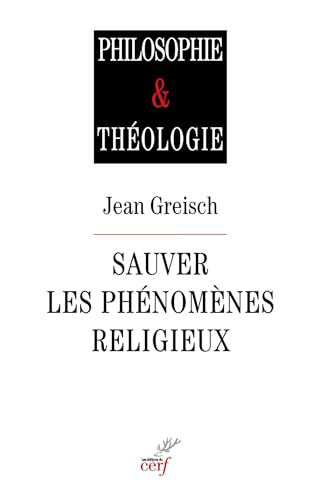 ¿Cómo puede un filósofo pensar el fenómeno religioso? A propósito de Jean <span class="smallcaps">Greisch</span>, <em>Sauver les phénomènes religieux. Recherches en philosophie de la religion</em> (2025)
