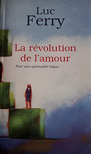 couverture de : La R&eacute;volution de l'amour