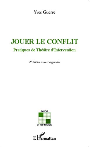 Jouer le conflit - Pratiques de Théâtre d'Intervention 2nde