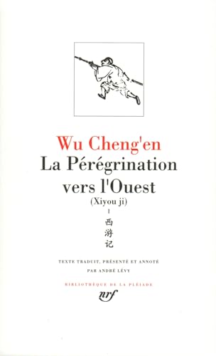 Wu Cheng'en - La Pérégrination vers l'Ouest, tome 1, livres I à X