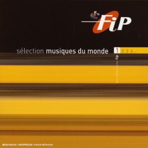 couverture de : S&eacute;lection musiques du monde, Fip
