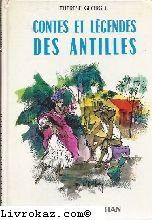 couverture de : Contes et l&eacute;gendes des Antilles