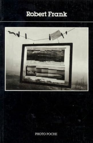 洋書 Robert Frank PHOTO POCHE 10 Photo poche, numéro 10 : Robert Frank - Littérature | Rakuten