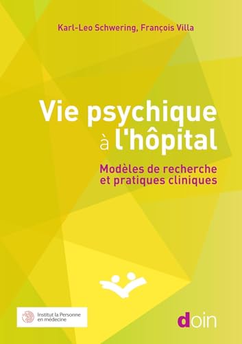 Vie psychique à l'hôpital Modèles de recherche et pratiques