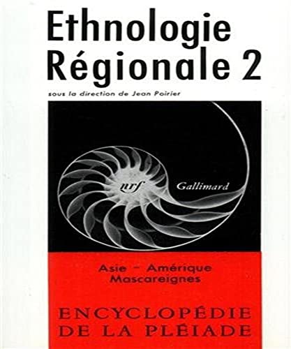 Ethnologie régionale, tome 2 - Asie - Amérique - Mascareignes
