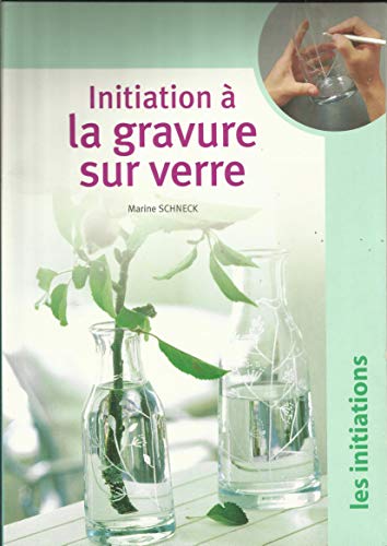 couverture de : Initiation &agrave; la gravure sur verre
