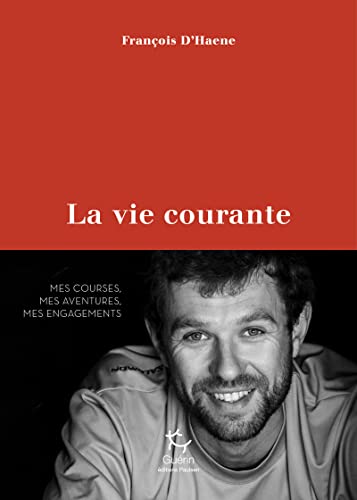 La vie courante, François D'haene les Prix d'Occasion ou Neuf