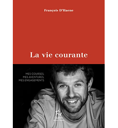 La vie courante, François D'haene les Prix d'Occasion ou Neuf