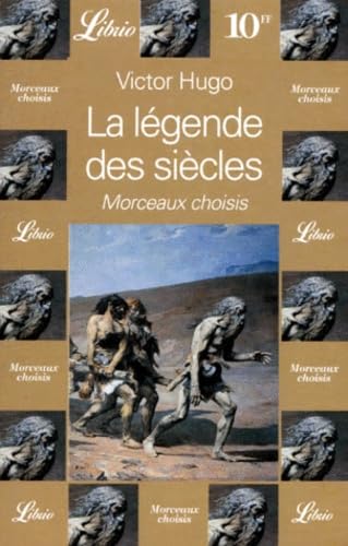 La Légende des siècles (morceaux choisis) Victor Hugo - les Prix d