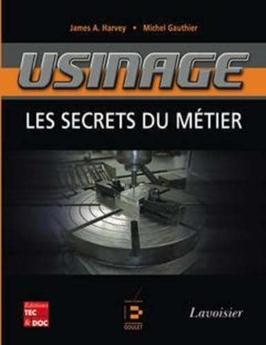Usinage Les secrets du métier, Michel Gauthier les Prix d