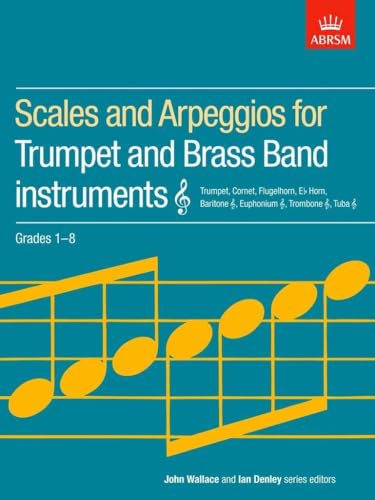 Scales and Arpeggios for Trumpet and Brass Band Instruments... Ian ...