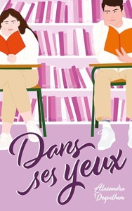 Dans ses yeux, Alexandra Deguilhem les Prix d'Occasion ou Neuf