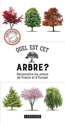 Couverture du livre Quel est cet arbre ? Reconnaître les arbres de France et d\'Europe