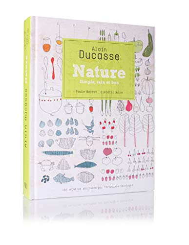 Le grand livre de la naturalité d'Alain Ducasse - les Prix d