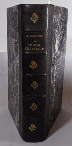 Le Guide culinaire, aide-mémoire de cuisine pratique, par A
