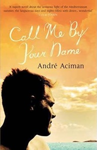 Call Me By Your Name, Andre Aciman les Prix d'Occasion ou Neuf