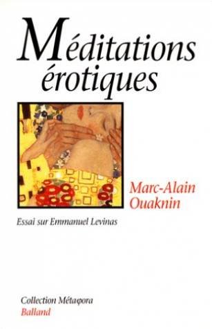 Méditations érotiques - Essai sur Emmanuel Levinas