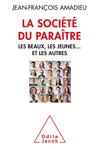 La Socièté du paraître Les beaux, les jeunes et les autres