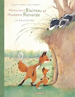 Monsieur Blaireau et Madame Renarde, Tome 1 - La rencontre