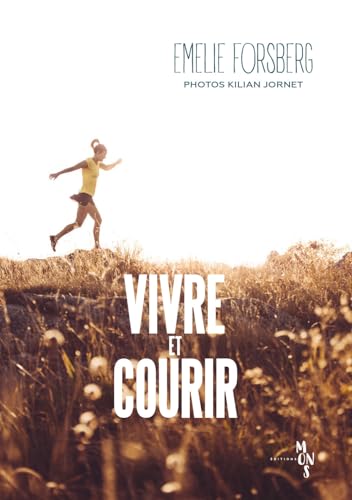 Vivre et Courir, Emelie Forsberg les Prix d'Occasion ou Neuf