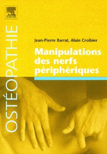 Manipulations des nerfs crâniens Manipulations des nerfs crâniens, Jean-pierre Barral - les Prix d