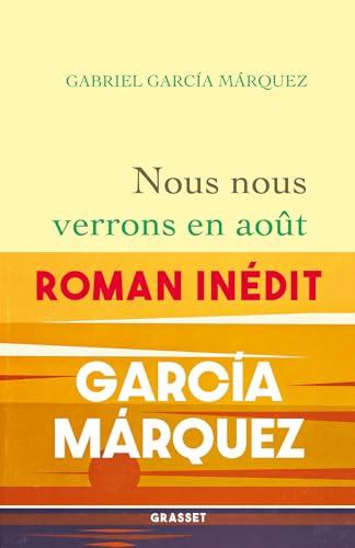 Nous nous verrons en août Roman, Gabriel García Márquez les