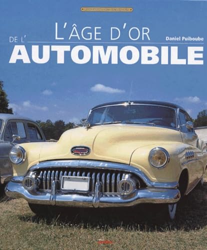 couverture de : L'&acirc;ge d'or de l'automobile