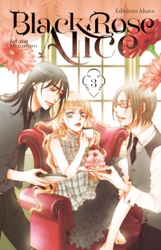 Black Rose Alice - Nouvelle édition - Tome 3 (VF) (3) Setona Mizushiro