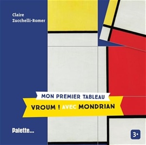 Vroum ! : avec Mondrian Vroum ! : avec Mondrian