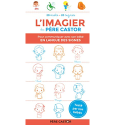 L'imagier du Père Castor en langue des signes 20 Mots 20