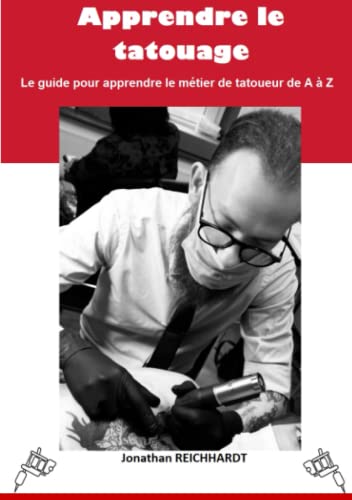 Apprendre le tatouage Le guide pour apprendre le métier de